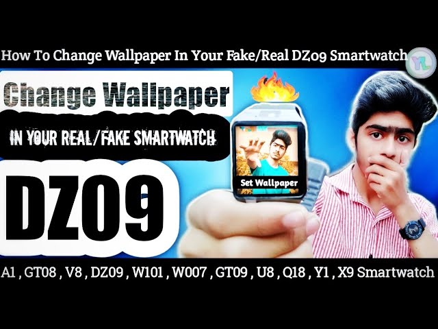 How To Change The Wallpaper Of Fake/Real DZ09 Smartwatch | Change Wallpaper  In Fake DZ09 | You Look دیدئو dideo