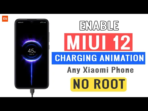How To Enable MIUI 12 Charging Animation On Any Xiaomi Phone [NO ROOT]  دیدئو dideo