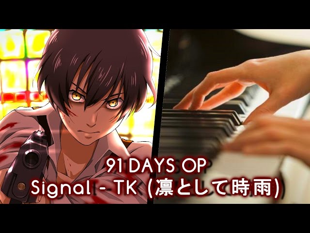 91 Days OP - SIGNAL - TK from 凛として時雨 FULL 【Piano】 دیدئو dideo