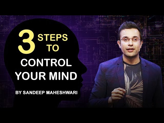 3 Steps to Control Your Mind - By Sandeep Maheshwari | Motivational Video |  Hindi دیدئو dideo