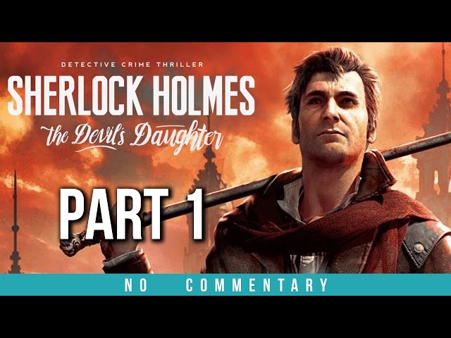 Sherlock The Devil's Daughter Gameplay Walkthrough - 1 (no commentary)